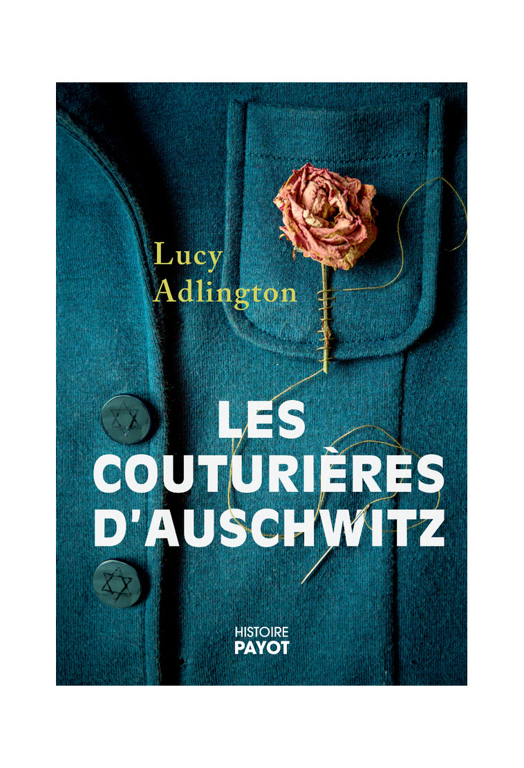 Les couturières d'Auschwitz - Adlington Lucy, Printzac Julie - PAYOT