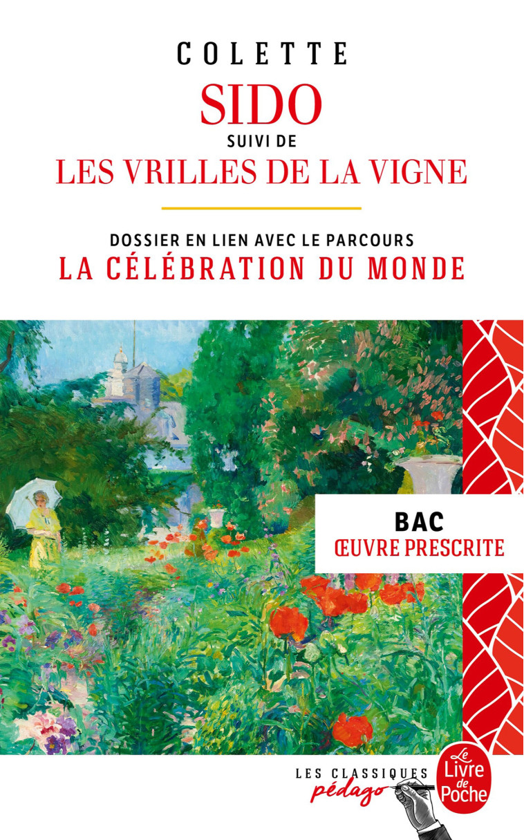 Sido suivi de Les Vrilles de la vigne (Edition pédagogique) BAC 2024 - Colette Colette - LGF