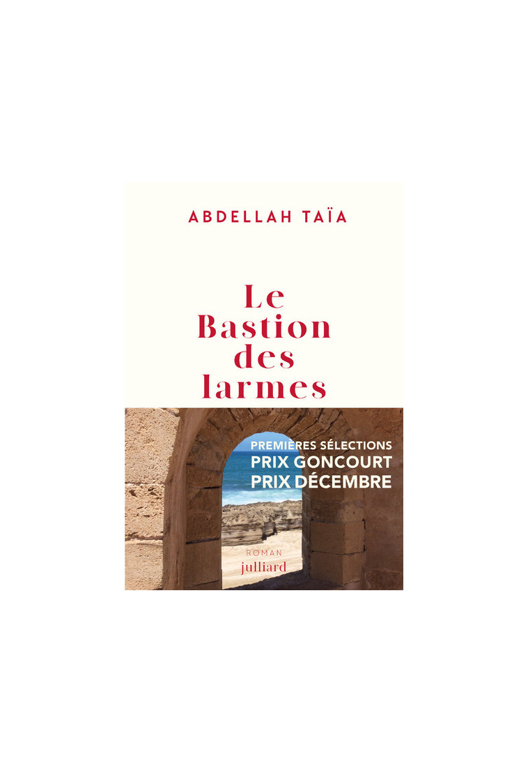 Le bastion des larmes - TAÏA Abdellah - JULLIARD