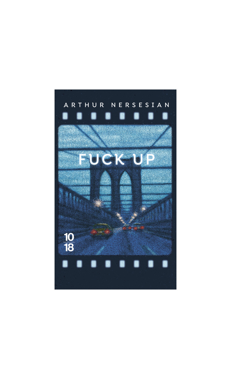 Fuck up - Nersesian Arthur, Bonnot Charles - 10 X 18