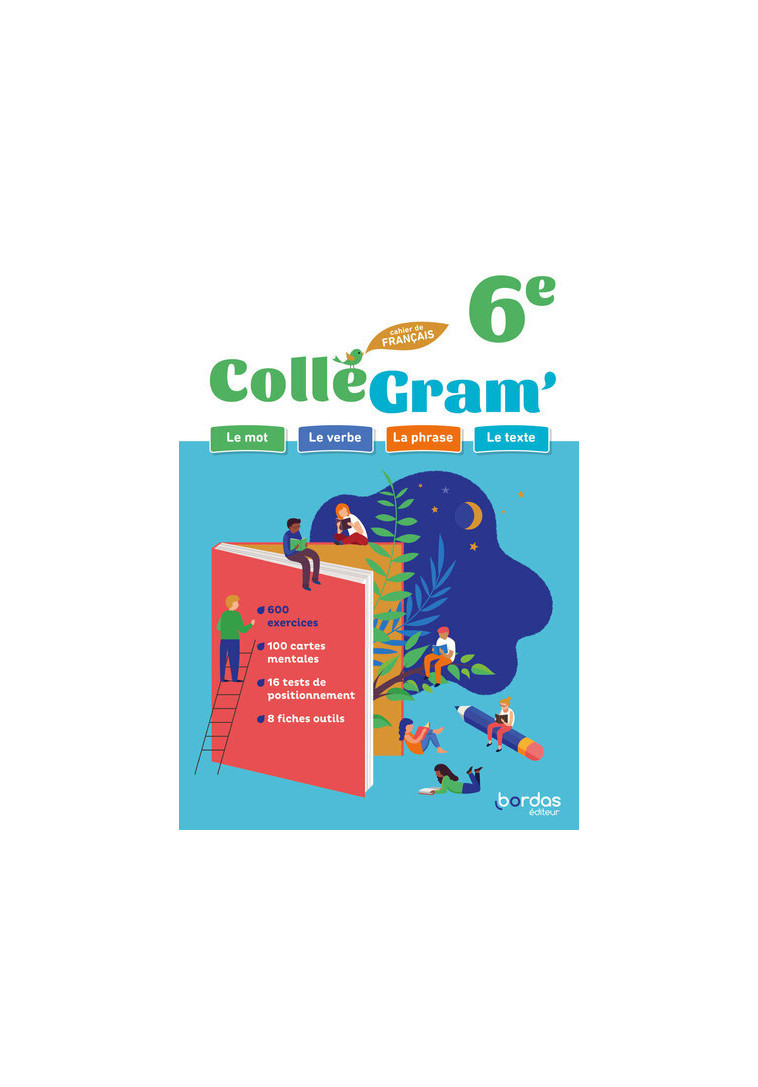 ColléGram' - Français 6e - 2024 - Cahier - élève - Franchet Isabelle-Marie, Toudic Emmanuelle, Archenault Amélie, Le Doré Bénédicte, Carriou Céline, Lissoir Anne-Caroline, Gaillard Bénédicte - BORDAS