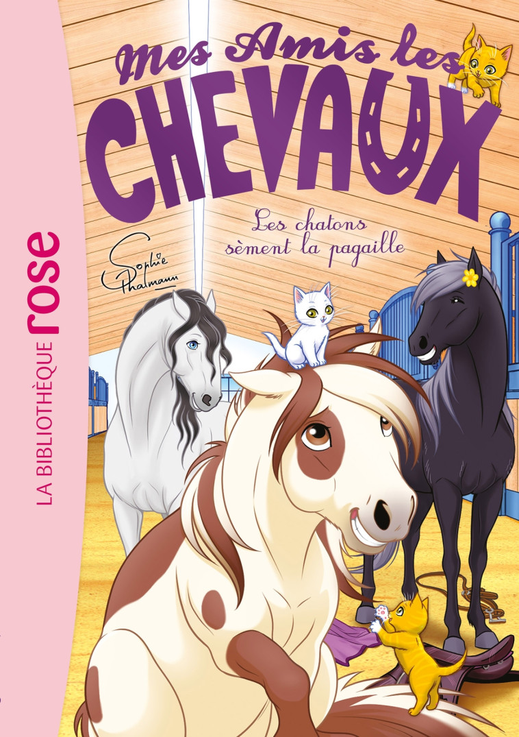 Mes amis les chevaux 46 - Les chatons sèment la pagaille - Livre Hachette, Féret-Fleury Madeleine, Thalmann Sophie - HACHETTE JEUN.