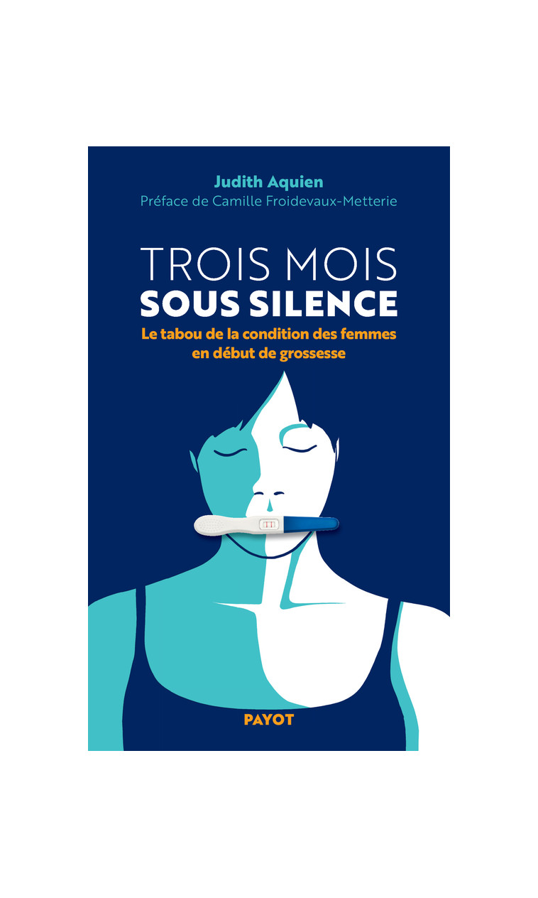 Trois mois sous silence - Aquien Judith, Froidevaux-Metterie Camille - PAYOT