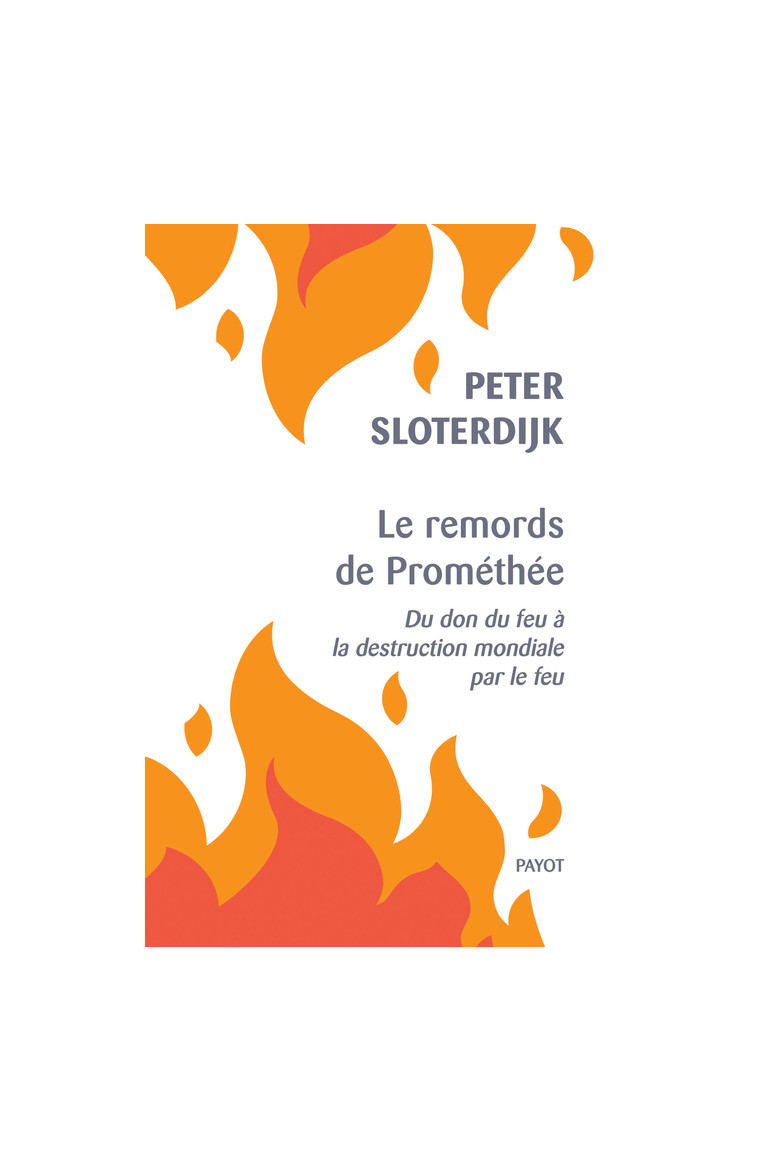 Le remords de Prométhée - Sloterdijk Peter, Mannoni Olivier - PAYOT