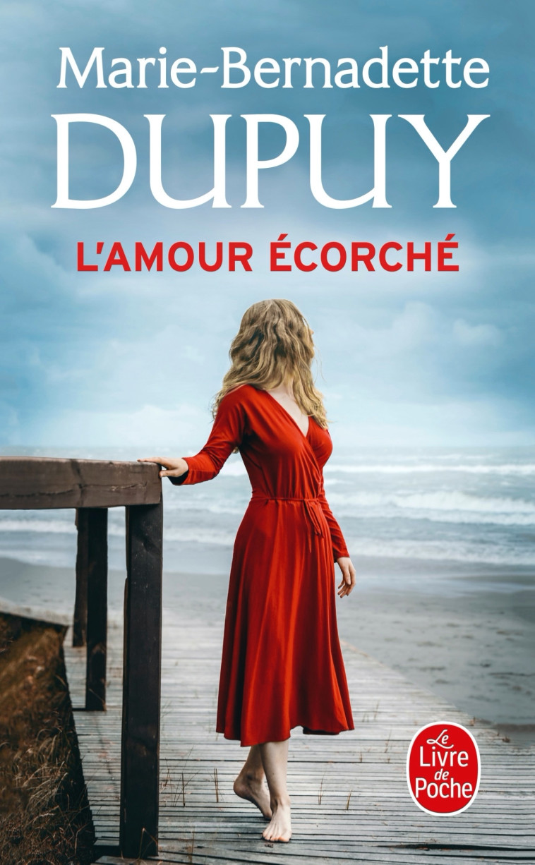 L'amour écorché - Dupuy Marie-Bernadette - LGF