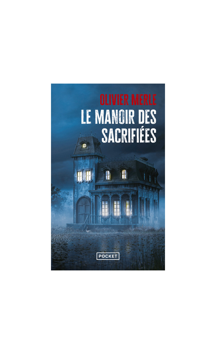 Le Manoir des sacrifiées - Merle Olivier - POCKET