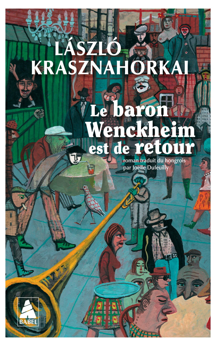 Le baron Wenckheim est de retour - Krasznahorkai László, Dufeuilly Joëlle - ACTES SUD