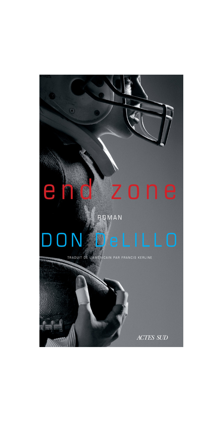 End Zone - DeLillo Don, Kerline Francis - ACTES SUD