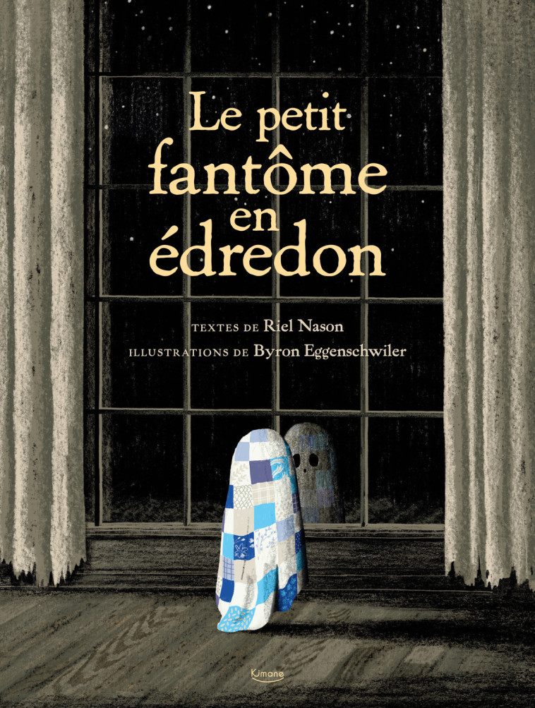 LE PETIT FANTÔME EN ÉDREDON - NASON RIEL, EGGENSCHWILER BYRON - KIMANE