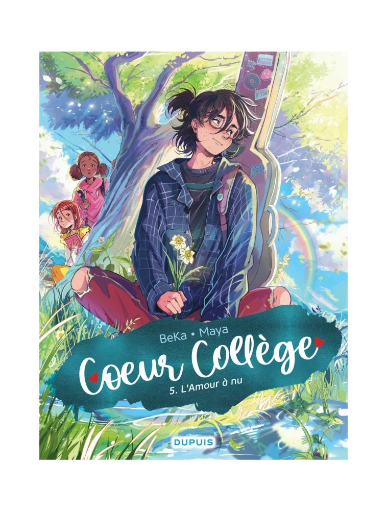 Coeur Collège - Tome 5 - L'Amour à nu - Beka Beka, Maya Maya, BeKa , Maya  - DUPUIS