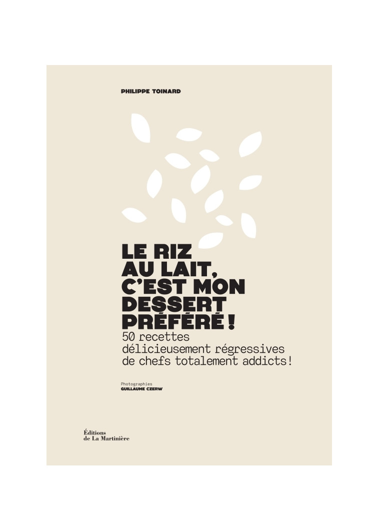 Le Riz au lait, c'est mon dessert préféré ! - Toinard Philippe, Czerw Guillaume - MARTINIERE BL