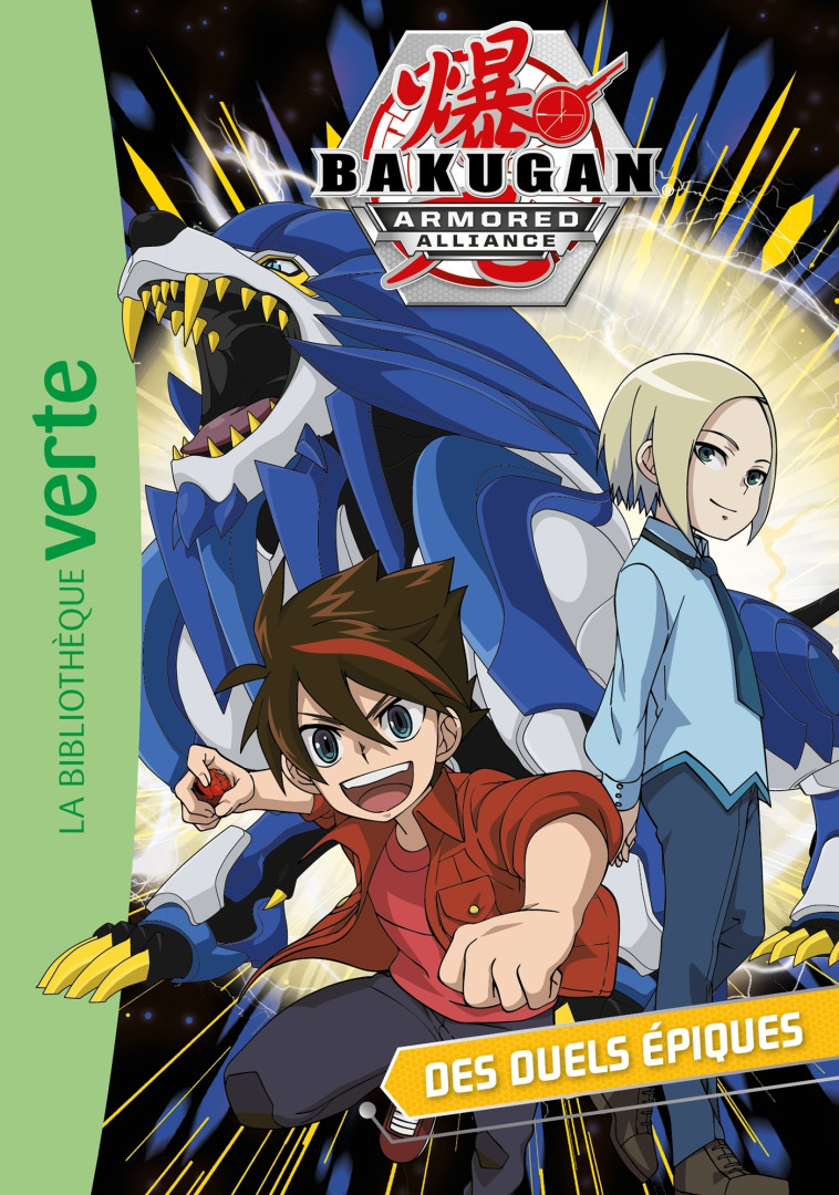 Bakugan 06 - Des duels épiques - Nelvana Nelvana - HACHETTE JEUN.