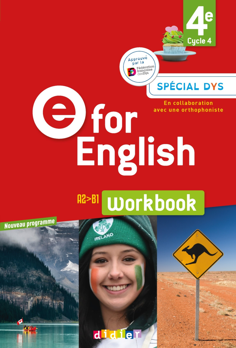 E for English 4e - Anglais Ed. 2017  - Workbook Spécial DYS - Herment Mélanie, Letellier Karine, Degoute Mathias, Schneider Caroline, Morgan Rupert, Coghlan Annie, Bourdet Séverine, Mathieu Cindy, Levine Jason - DIDIER