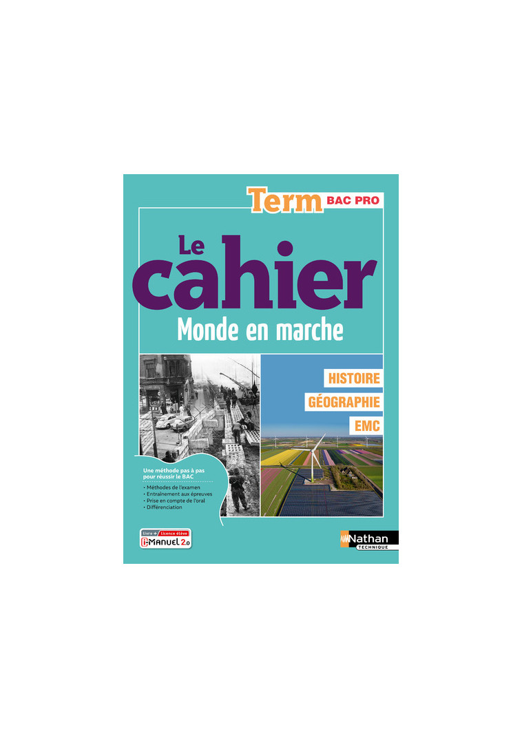 Le monde en marche - Histoire Géographie Tle Bac pro - 2024 - Cahier - élève - + iManuel - Juguet Isabelle - NATHAN