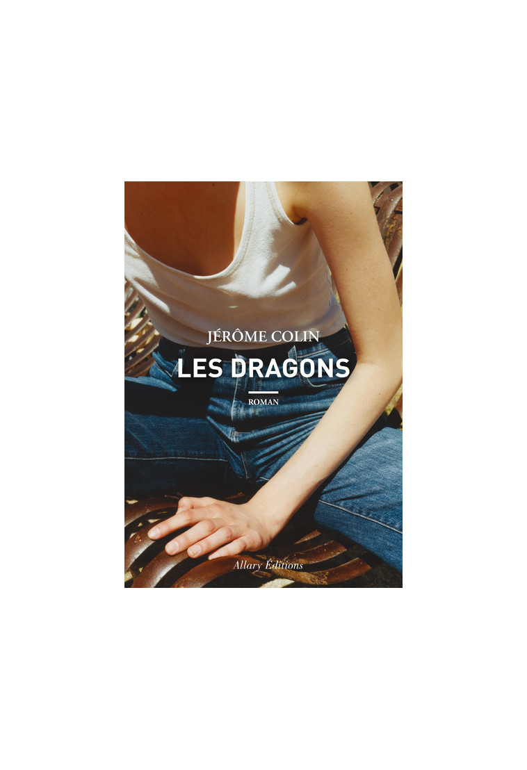 Les Dragons - Colin Jérôme - ALLARY