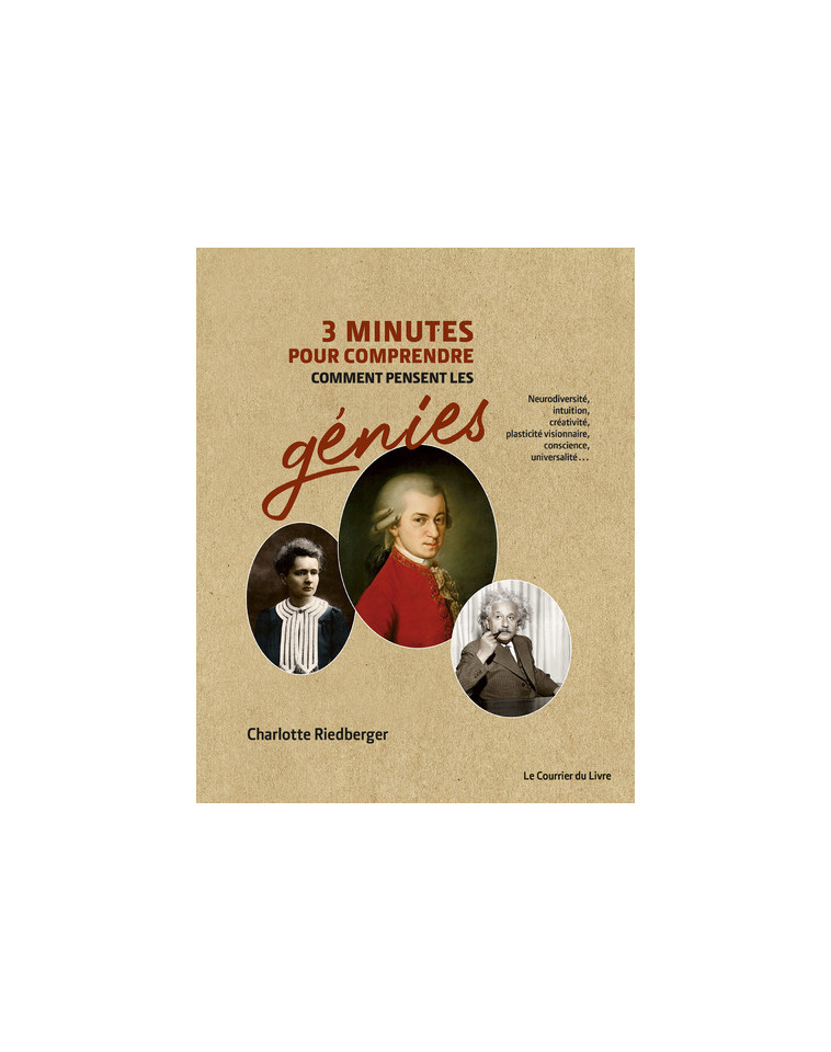 3 minutes pour comprendre comment pensent les génies - Riedberger Charlotte - COURRIER LIVRE