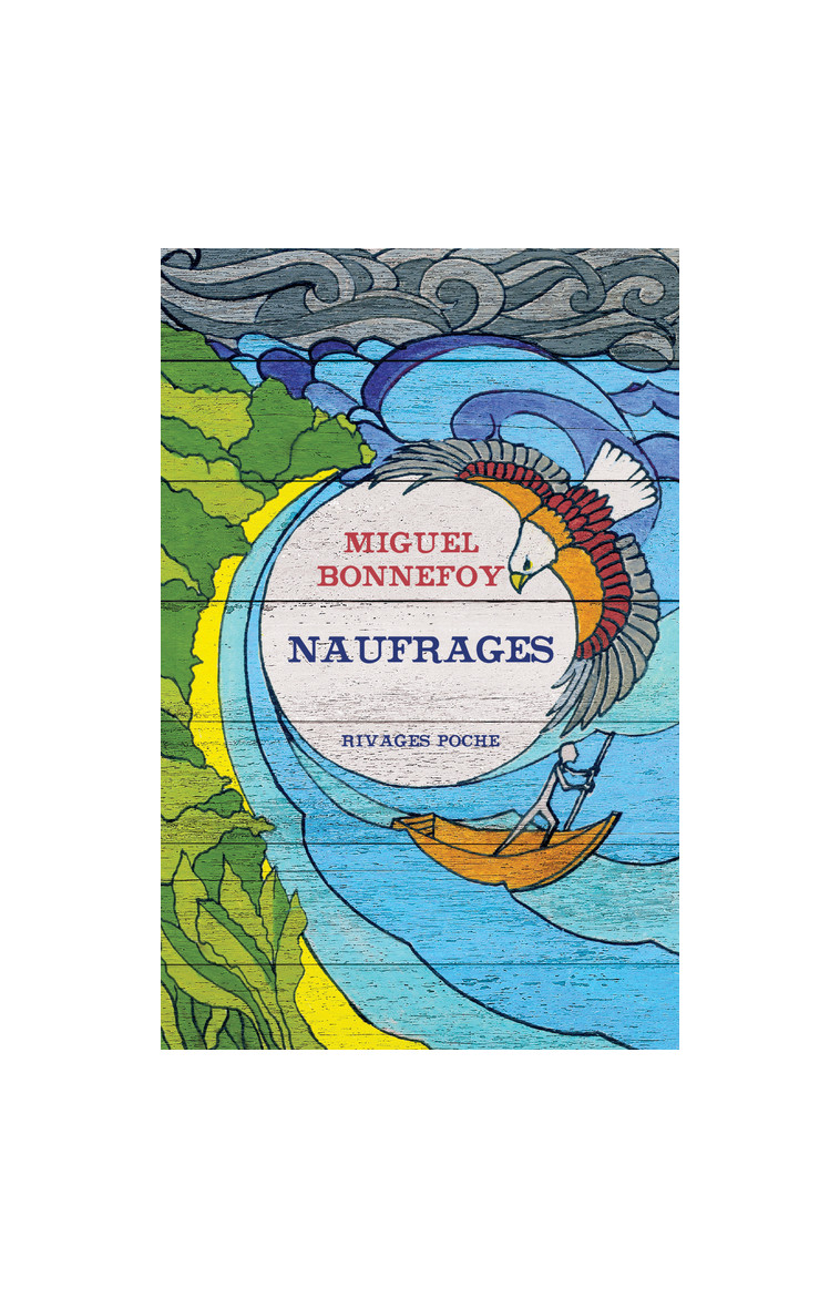 Naufrages - Bonnefoy Miguel - RIVAGES