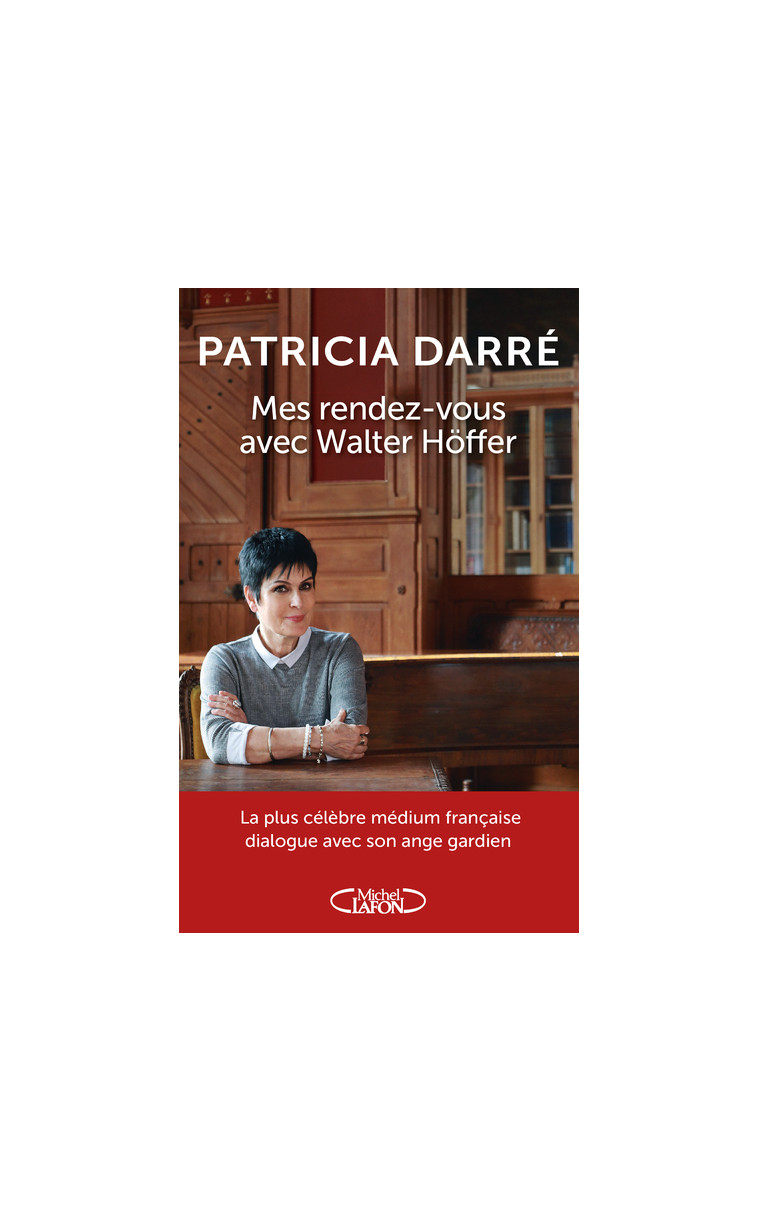 Mes rendez-vous avec Walter Höffer - Darré Patricia - MICHEL LAFON