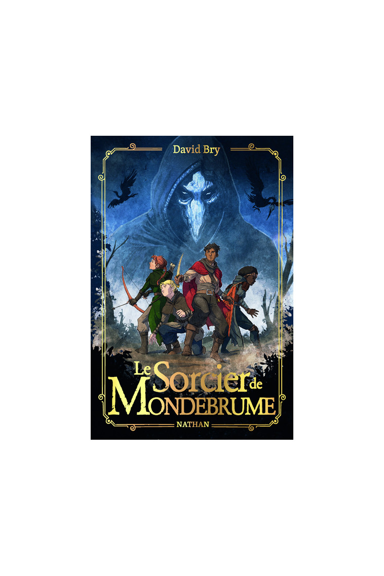 Le sorcier de Mondebrume - Bry David, Reymann Baptiste - NATHAN