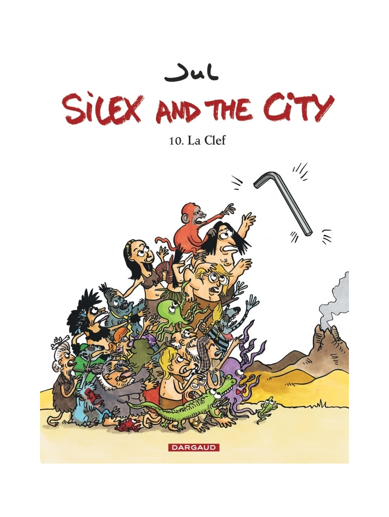 Silex and the city - Tome 10 - La Clef - Jul Jul, Jul  - DARGAUD