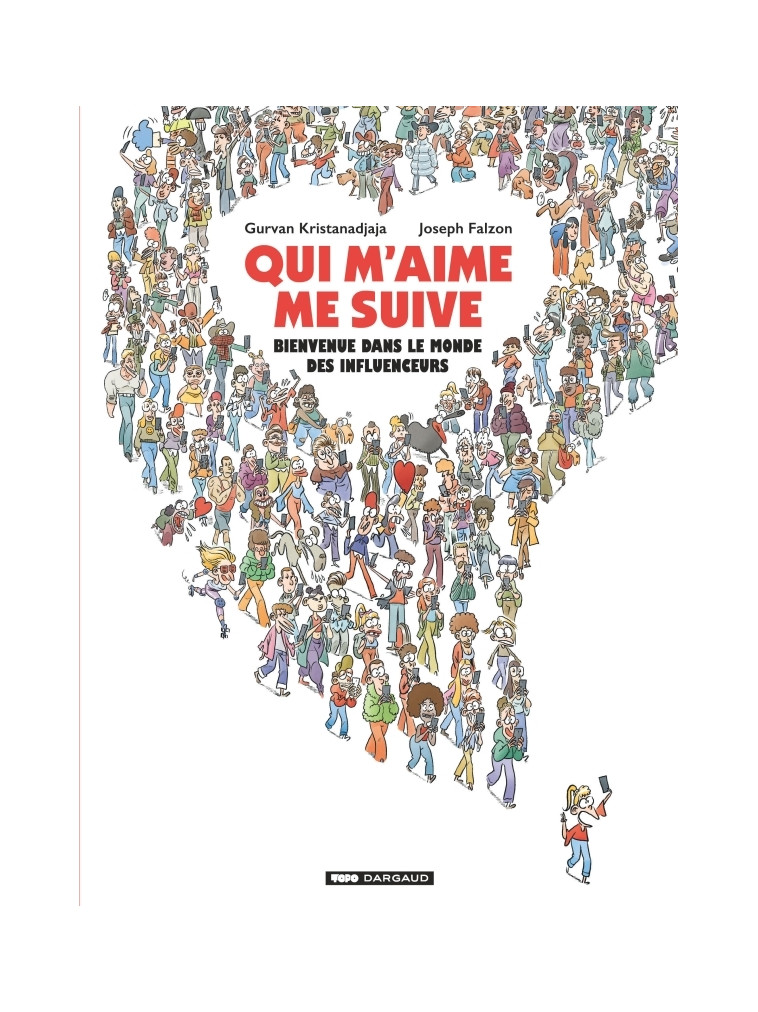 Qui m'aime me suive : Bienvenue dans le monde des influenceurs - Falzon Joseph Falzon Joseph, Kristanadjaja Gurvan Kristanadjaja Gurvan, Falzon Joseph , Kristanadjaja Gurvan  - DARGAUD