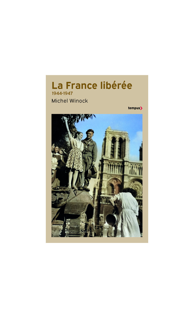 La France libérée 1944-1947 - Winock Michel - TEMPUS PERRIN