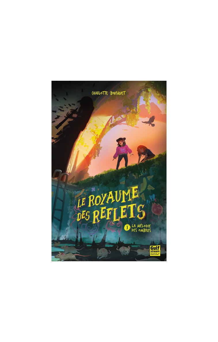 Le Royaume des reflets - Tome 1 La Mélodie des ombres - Bousquet Charlotte - GULF STREAM