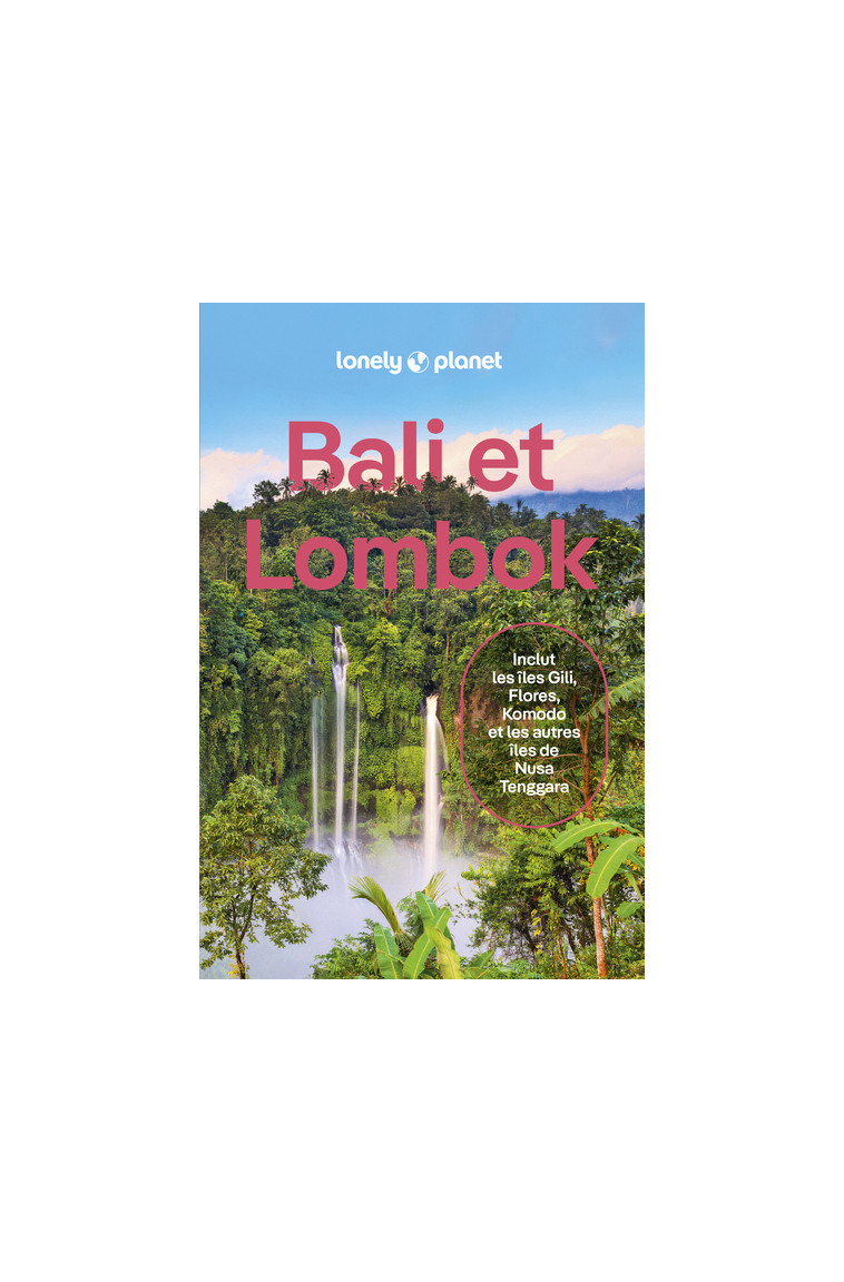 Bali et Lombok 13ed - Lonely Planet Lonely Planet, Lonely Planet  - LONELY PLANET