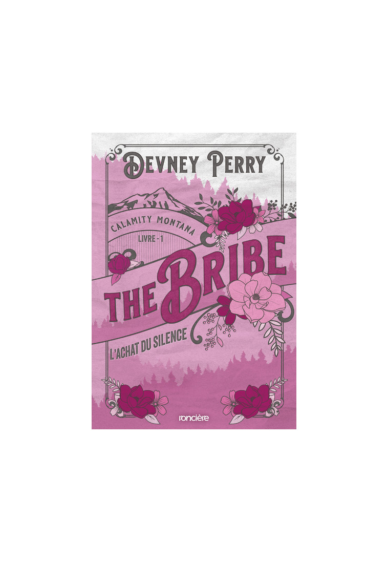 The Bribe - L'Achat du silence - broché - Tome 01 Calamity Montana - Perry Devney, Del Cotto Sylvie - RONCIERE