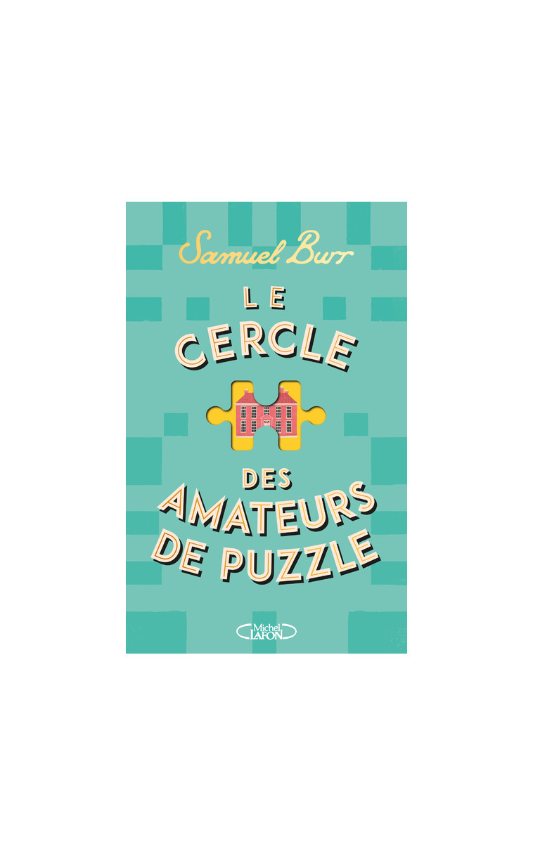 Le cercle des amateurs de puzzle - Burr Samuel, Malais Manon - MICHEL LAFON