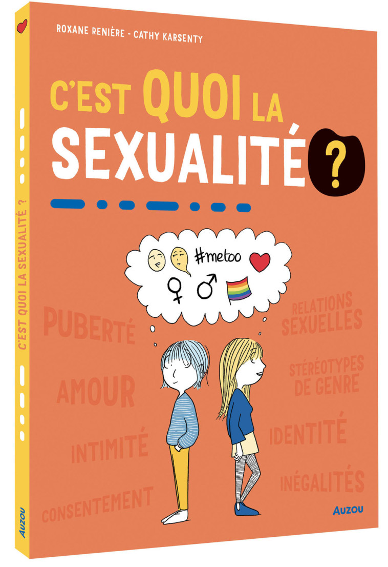 C'EST QUOI LA SEXUALITÉ? - RENIÈRE Roxane, Karsenty Cathy - AUZOU