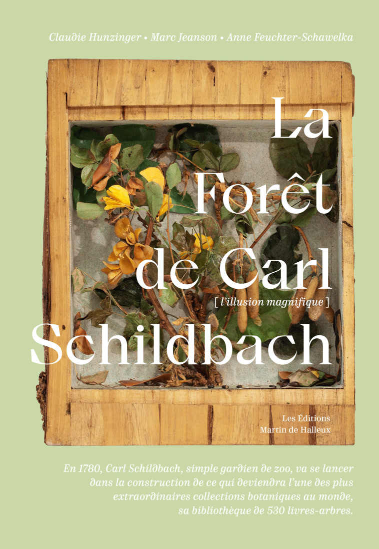 La Forêt de Carl Schildbach - L'Illusion magnifique - Hunzinger Claudie, JEANSON Marc, FEUCHTER-SCHAWELKA Anne, DE HALLEUX Martin - DE HALLEUX