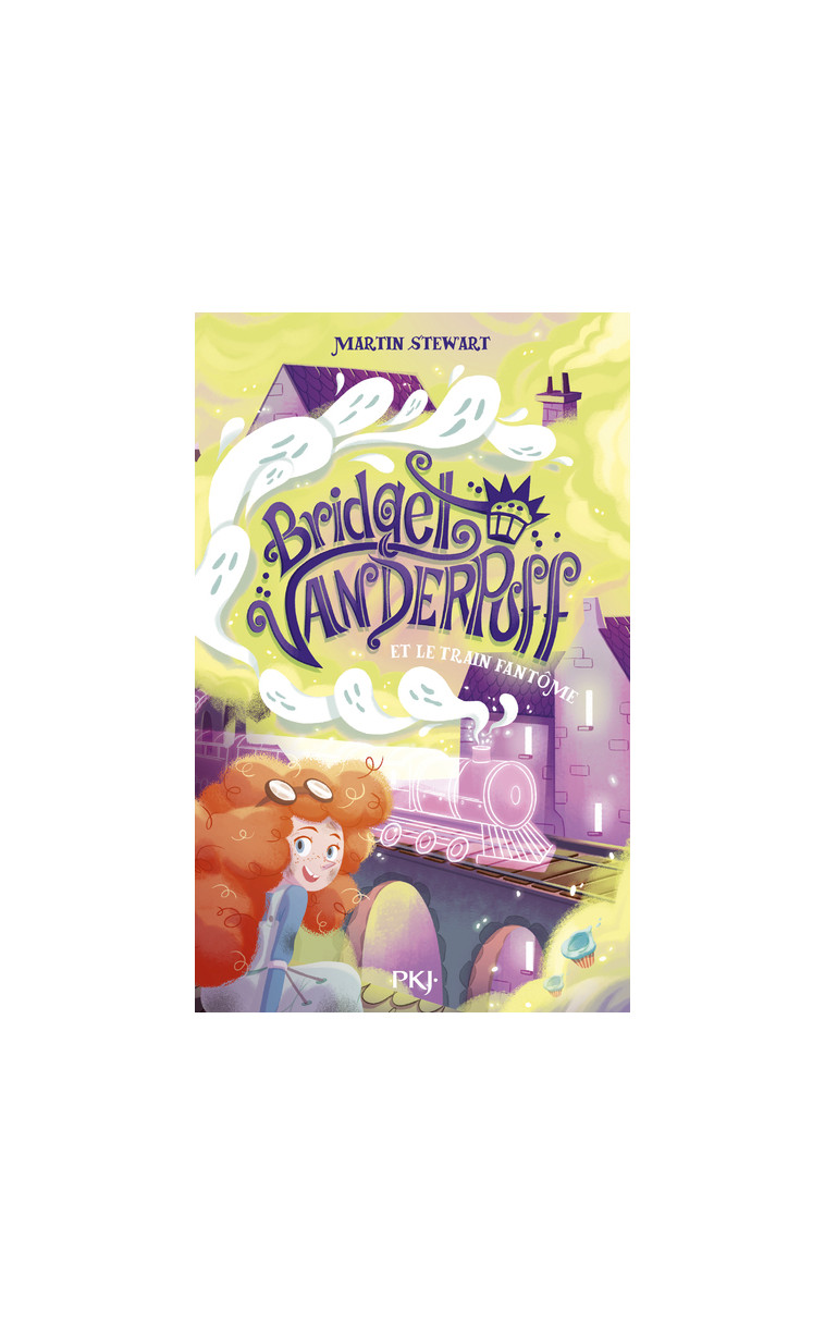 Bridget Vanderpuff - Tome 2 Bridget Vanderpuff et le Train fantôme - STEWART Martin, Betsch Éric - POCKET JEUNESSE