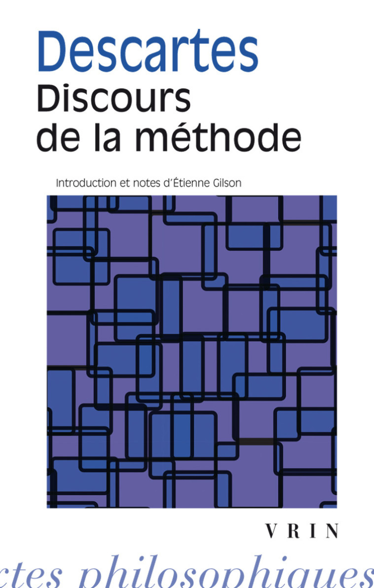 Discours de la méthode - Descartes René, Gilson Etienne - VRIN