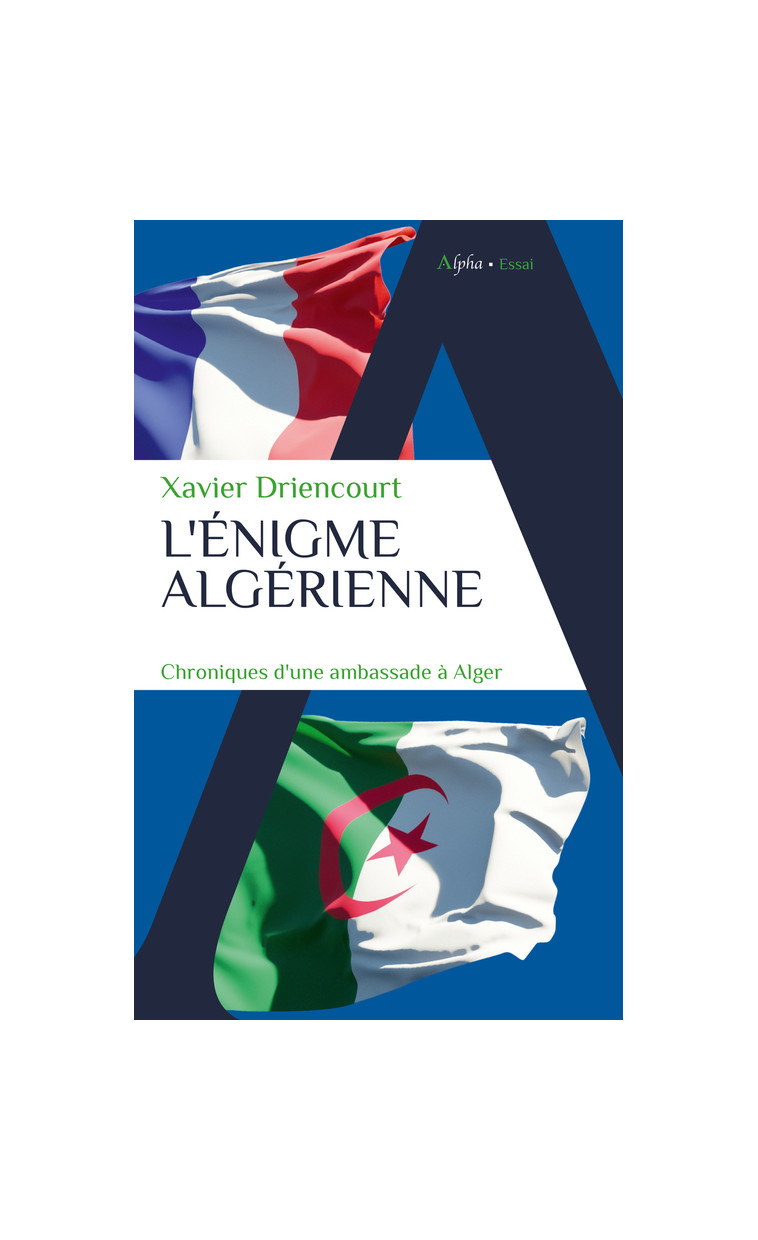 L'énigme algérienne - Xavier Driencourt - ALPHA