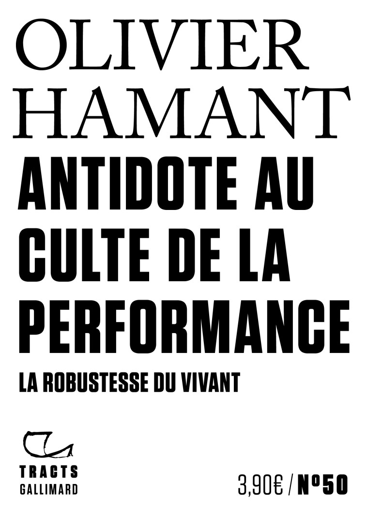 Antidote au culte de la performance - Olivier Hamant - GALLIMARD