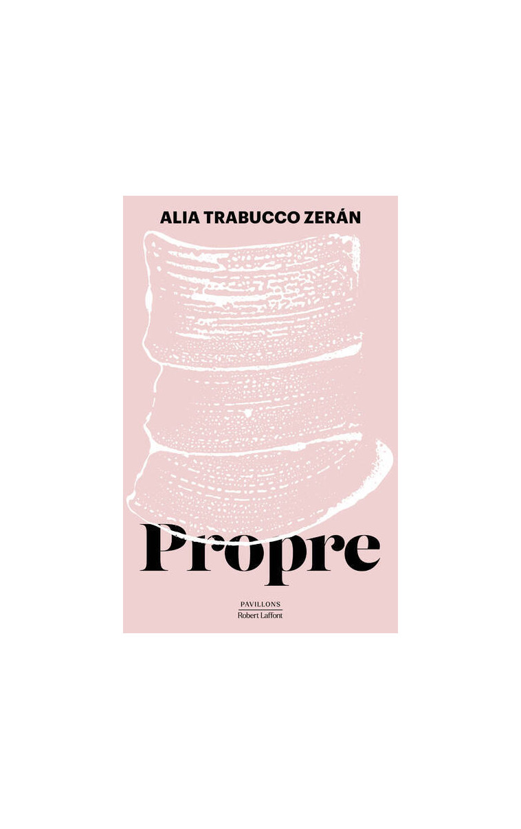 Propre - Alia Trabucco zeran, Anne Plantagenet - ROBERT LAFFONT