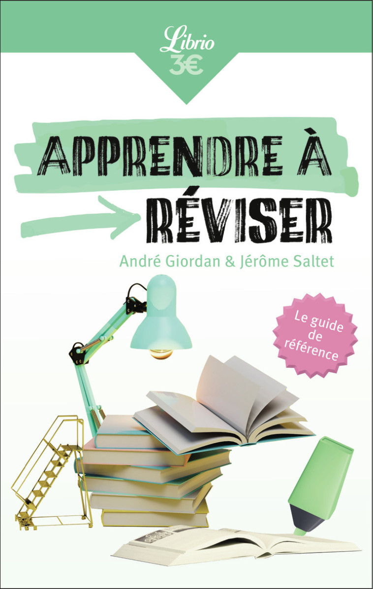 Apprendre à réviser - André Giordan, Jérôme Saltet - J'AI LU