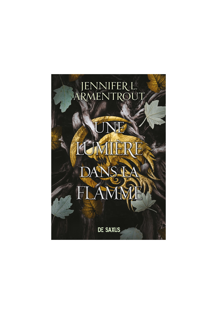 La Chair et le Feu (broché) - Tome 02 Une Lumière dans la flamme - Jennifer L. Armentrout, Paola Appelius, Camélia Claude - DE SAXUS