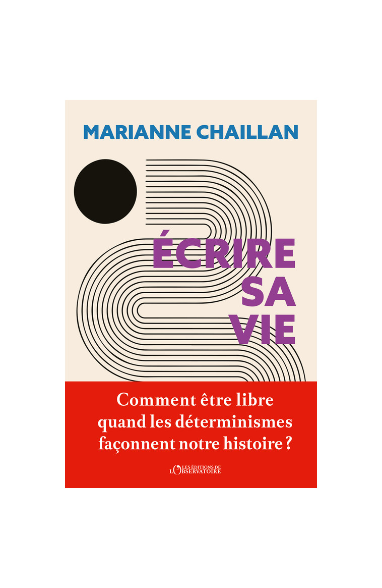 Écrire sa vie -  Chaillan marianne, Marianne Chaillan - L'OBSERVATOIRE