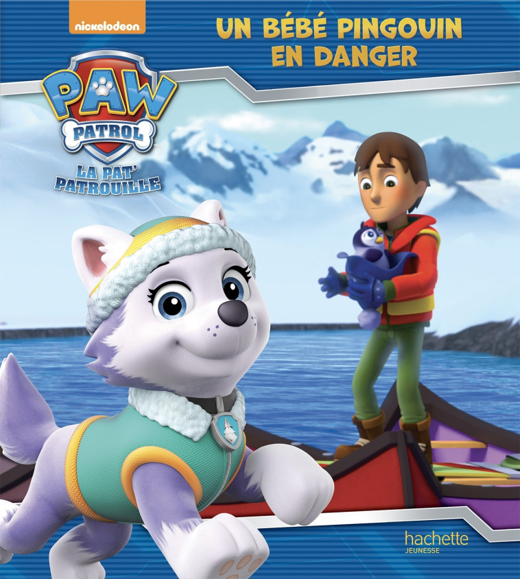 Paw Patrol-La Pat'Patrouille - Un bébé pingouin en danger - XXX - HACHETTE JEUN.