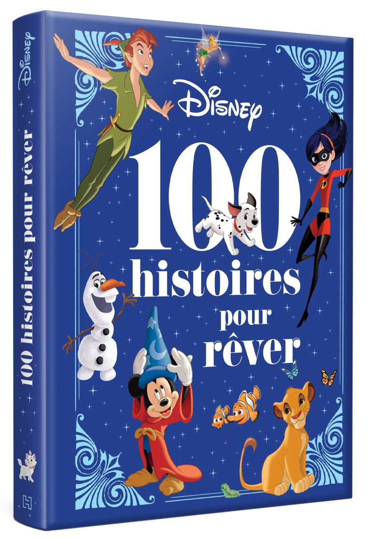 DISNEY - PIXAR - 100 Histoires pour Rêver - XXX - DISNEY HACHETTE