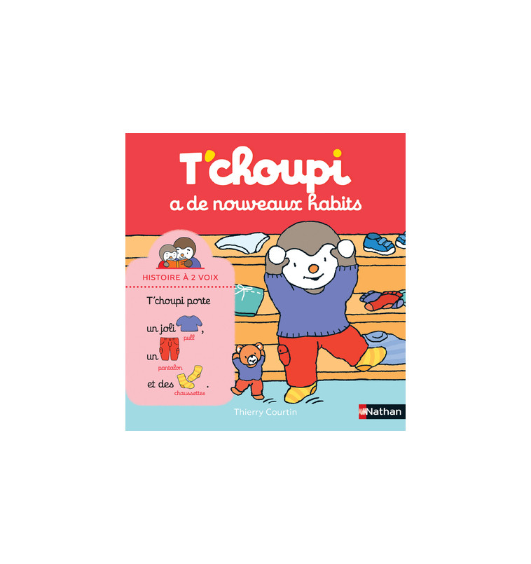 T'choupi a de nouveaux habits - Thierry Courtin - NATHAN