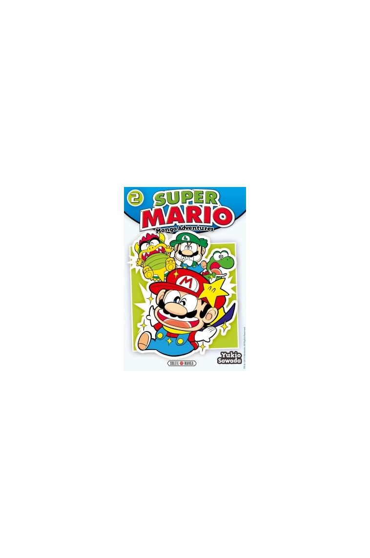 Super Mario Manga Adventures T02 - Yukio Sawada - SOLEIL