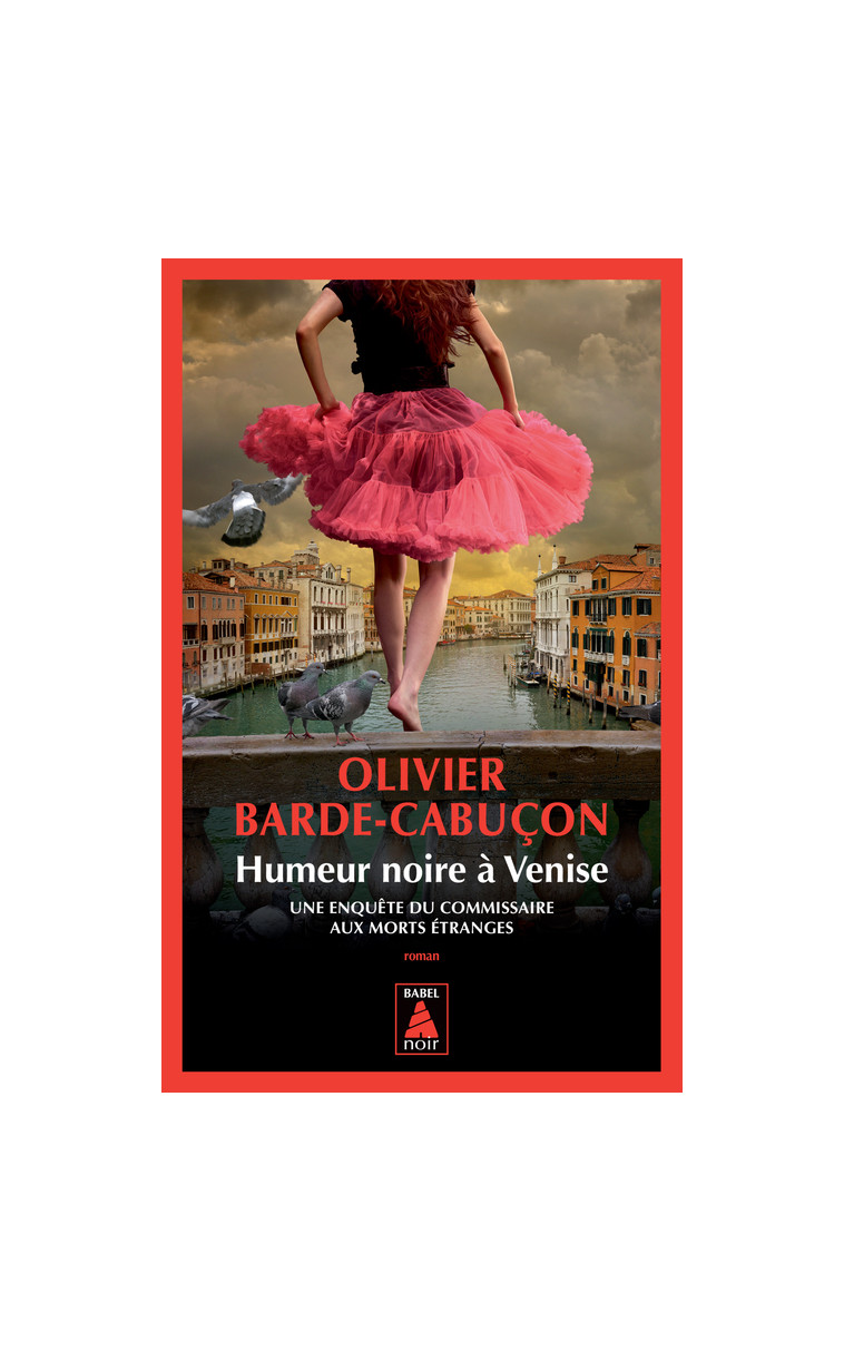 Humeur noire à Venise - Olivier Barde-Cabuçon - ACTES SUD