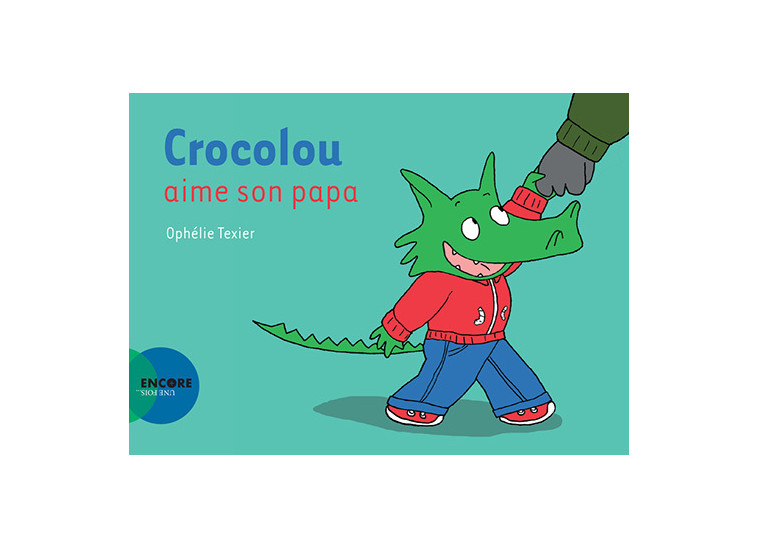 Crocolou aime son papa - Ophélie Texier - ACTES SUD