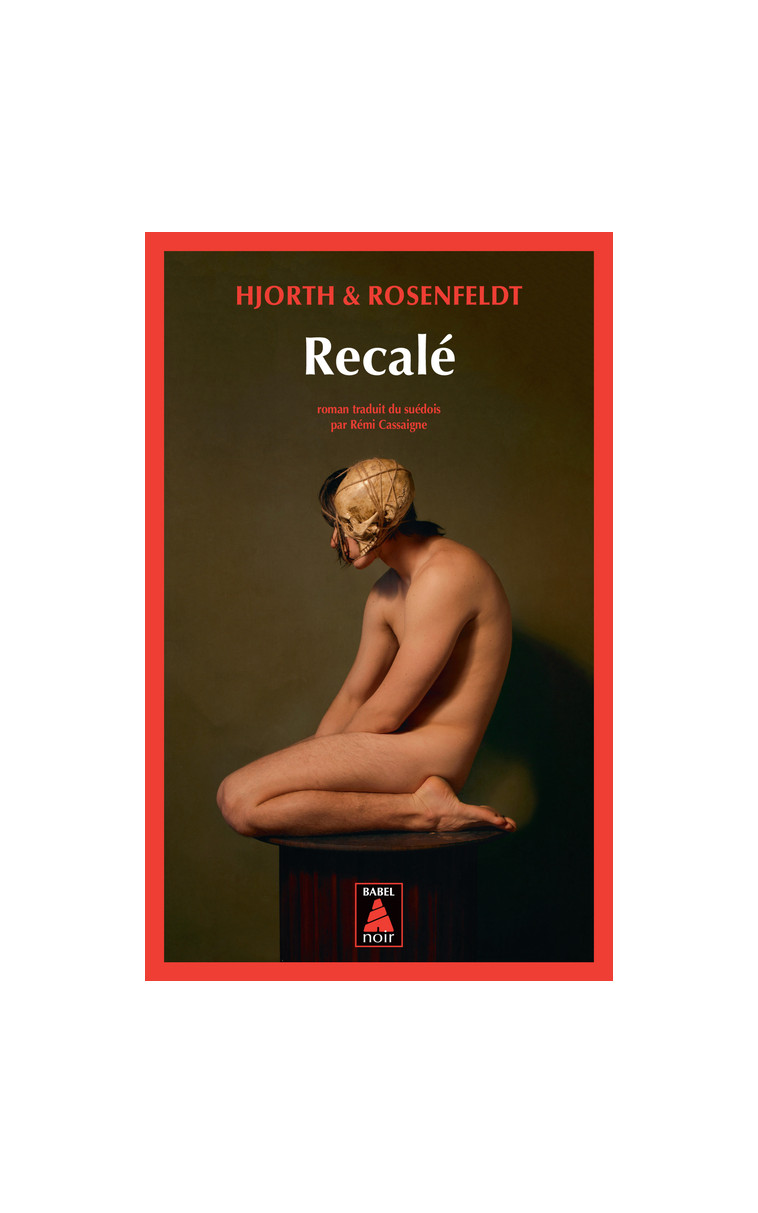 Recalé -  Hjorth et rosenfeldt, Rémi Cassaigne - ACTES SUD