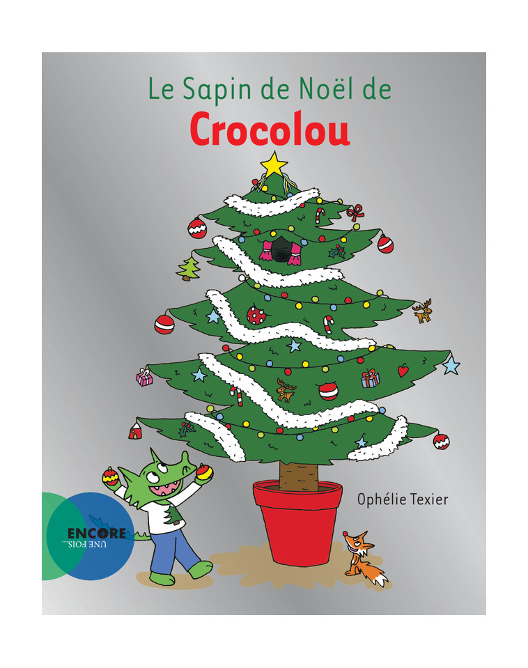 Le Sapin de Noël de Crocolou - Ophélie Texier - ACTES SUD