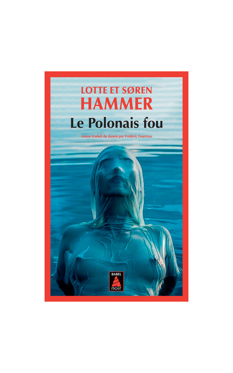 Le Polonais fou - Lotte Hammer, Søren Hammer, Frédéric Fourreau - ACTES SUD