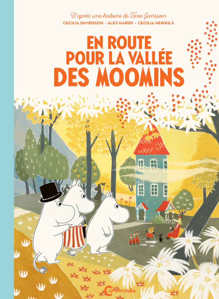 En route pour la vallée des Moomins - Tove Jansson, Catherine Renaud - CAMBOURAKIS